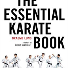 [Free] EBOOK 📙 The Essential Karate Book: For White Belts, Black Belts and All Level