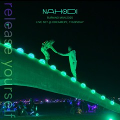 Burning Man 2025 - Release yourself - Progressive House - Live Set, Thursday @ Dreamery