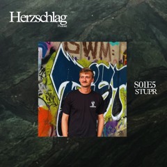 Herzschlag Podcast presents: STUPR S01 E5