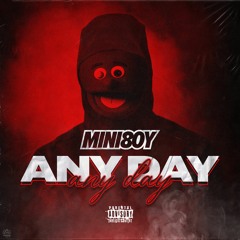 Mini8oy - Any Day (Single)