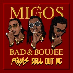 Migos - Bad & Boujee (Rivas & Sell OUT MC Remix)