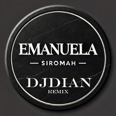 Emanuela - Siromah (DJ DIAN XTD Vers)