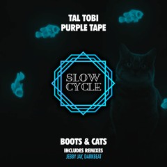 Purple Tape, Tal Tobi - Boots & Cats (Jebby Jay Remix)