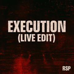 RSP - EXECUTION (LIVE EDIT) (160 BPM)