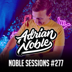 Afro EDM Liveset 2022 | Noble Sessions #277 by Adrian Noble