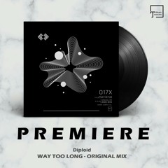 PREMIERE: Diploid - Way Too Long (Original Mix) [ICONYC]