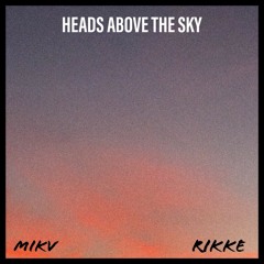 Heads Above The Sky
