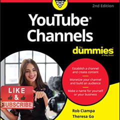 [ACCESS] EPUB 💑 YouTube Channels For Dummies by  Rob Ciampa,Theresa Go,Matt Ciampa,R