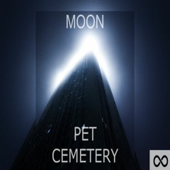 Related tracks: MOON - PET CEMETERY