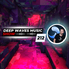 Deep Waves Music SHOW 212© | Best Premier Electronic Dance Music from around the World |