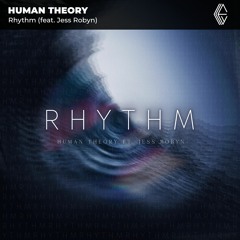 Human Theory - Rhythm feat. Jess Robyn (AIC Edit)