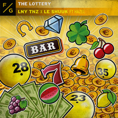 LNY TNZ x Le Shuuk - The Lottery (Ft Hazel) (Extended Mix)