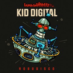 Kid Digital - RoboDisco ***OUT NOW ON BANDCAMP!!!***