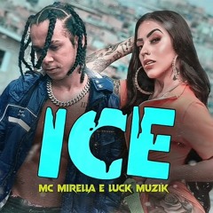 MC MIRELLA & LUCK MUZIK - ICE ELA SENTA E KIKA Vs BEAT DIFERENCIADO 2K20 @sopegaem2050