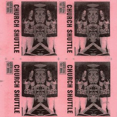 CHURCH SHUTTLE - "EARTH ASSIGNMENT" [117-08]