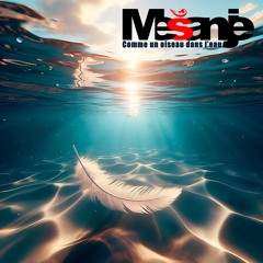 Comme Un Oiseau Dans l'Eau - (no voice) - 05/2021