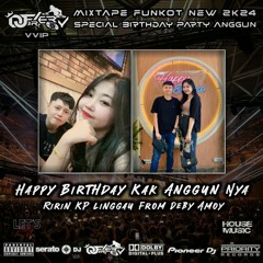 DJ FERY BRT DUGEM MABUK CINTA HARD SPECIAL HAPPY BIRTHDAY ANGGUN FROM ( DEBY AMOY ) TILLDROP FUNKOT