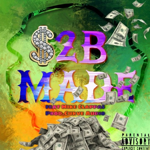 Dose Charisma - $2b Made feat. Mike Clappas Prod.Curve Audio