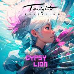 Tonight (Gypsy Lion mix)