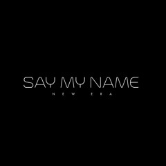 Say My Name