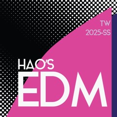 2025 Hao’s EDM
