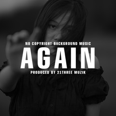 AGAIN No Copyright Sleeping Lofi Music By 21THREE MUZIK