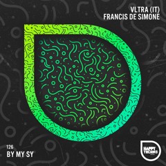 VLTRA & Francis De Simone - By My Sy