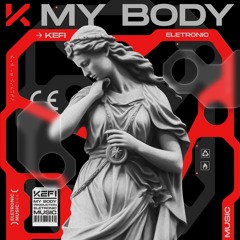 My Body /// [DOWNLOAD FOR EXTENDED VERSION]