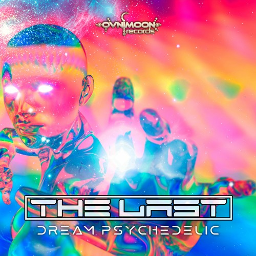 02 - The Last - Dream Psychedelic