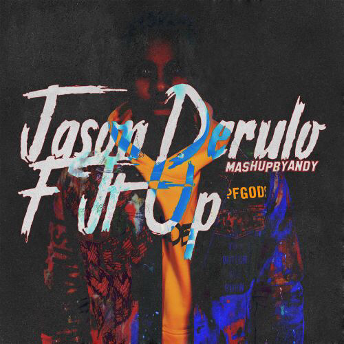 Stream Jason Derulo - F It Up (Mash-Up by Andy) [FREE DOWNLOAD].mp3 by Andy  | Listen online for free on SoundCloud