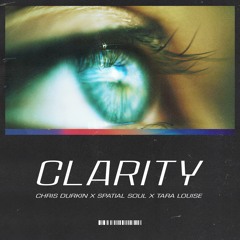 Chris Durkin x Spatial Soul x Tara Louise - Clarity