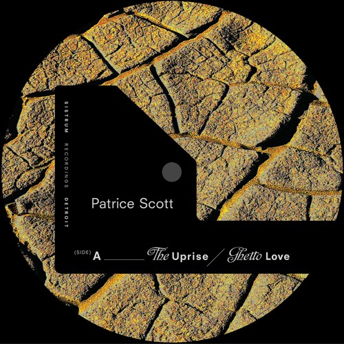 Patrice Scott The Uprise/Ghetto Love/That Vibe