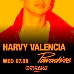 Harvy Valencia @ Amnesia Ibiza  - Paradise (Opening Set)