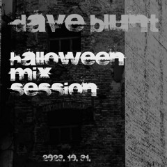 Dave Blunt //Halloween mix 2023