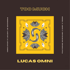 too much (feat. Surf, shinigami & Tre$o)