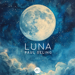 Paul Seling - Luna [M-Sol CHILL]