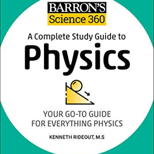 [Read] EPUB 📗 Barron's Science 360: A Complete Study Guide to Physics with Online Pr