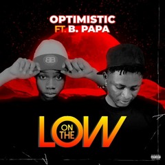 On the Low (feat. B Papa)