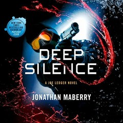[Get] PDF EBOOK EPUB KINDLE Deep Silence: A Joe Ledger Novel by  Jonathan Maberry,Ray