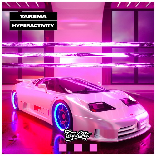 YAREMA - Hyperactivity