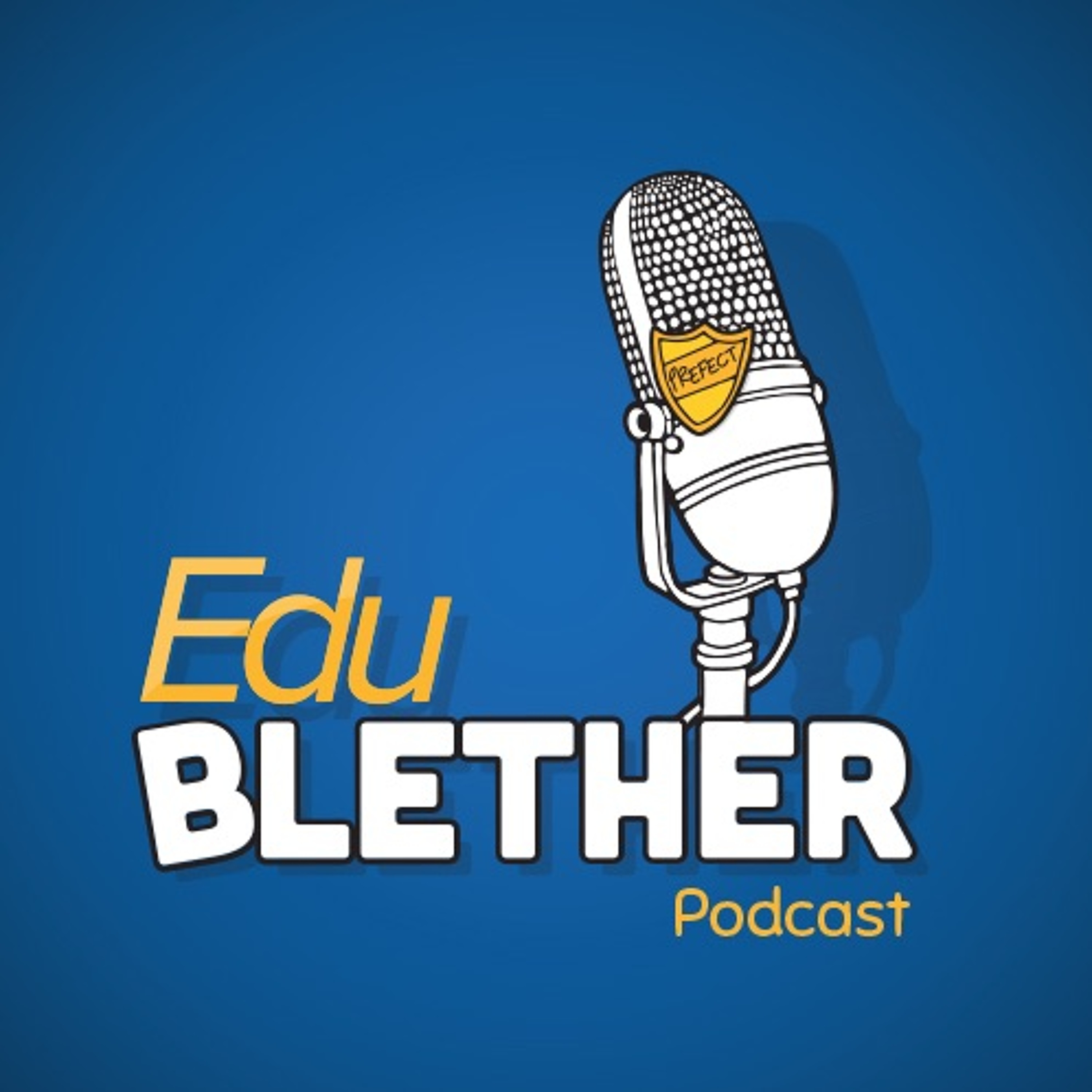 Episode 30 - An EduBlether On Self-Evaluation thumbnail