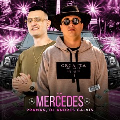 LA MERCEDES - PRAMAN, DJ ANDRES GALVIS
