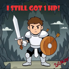 I STILL GOT 1 HP!