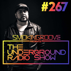 Smokingroove - The Underground Radio Show - 267