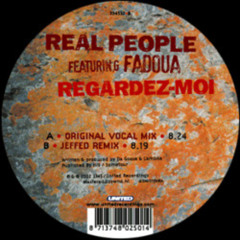 Real People ft. Fadoua Mae - Regardez Moi - jeffed remix - B