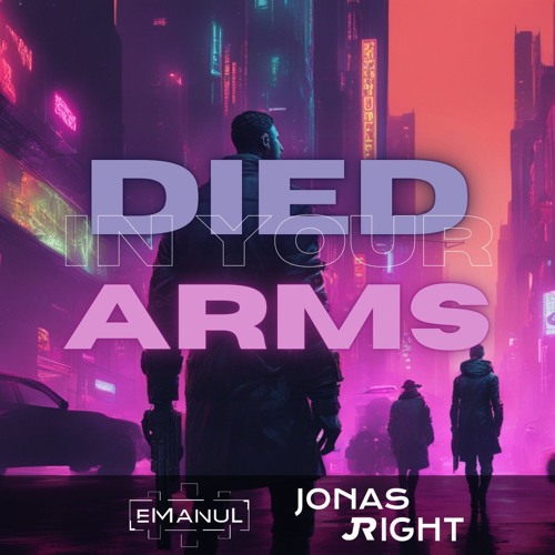 eManuL & Jonas Right - Died In Your Arms