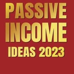 🍍[Read-Download] PDF Passive Income Ideas 2023 Discover The Best Work from Home Business Id 🍍
