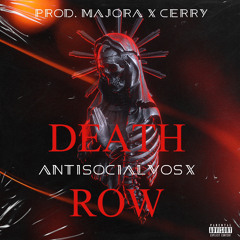 DEATH ROW  [[ Prod. MAJORA x CERRY ]]