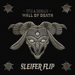 EPTIC X MARAUDA - WALL OF DEATH (SLEIFER FLIP)