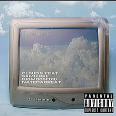 EENOUBOII - Cloud 9 (ft. Samierre, BigMoose616, NateDaGreat)